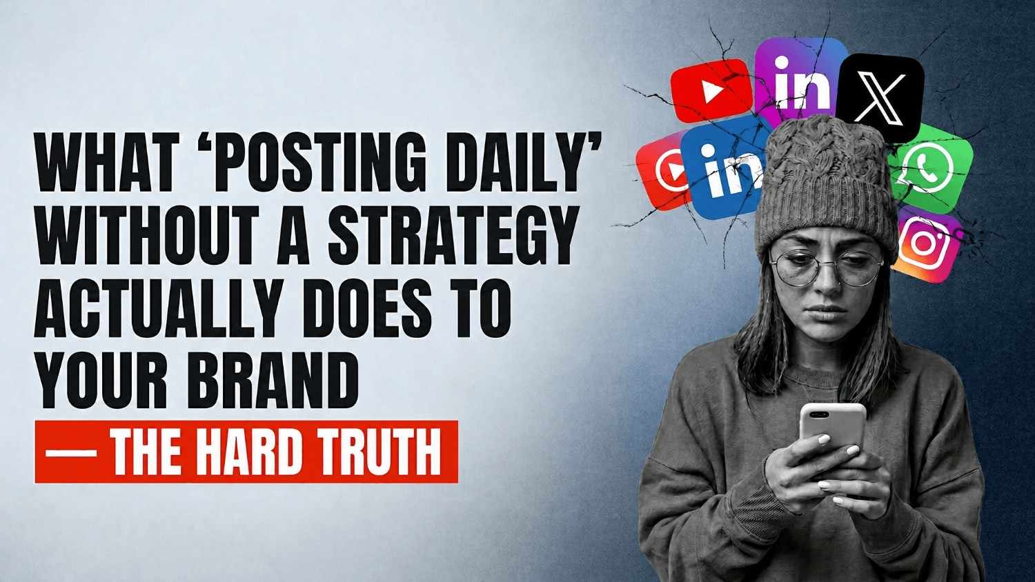 What Posting Daily Without a Strategy Actually Does to Your Brand: The Hard Truth